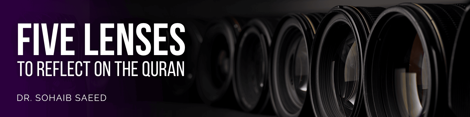 Five Lenses to Reflect on the Quran