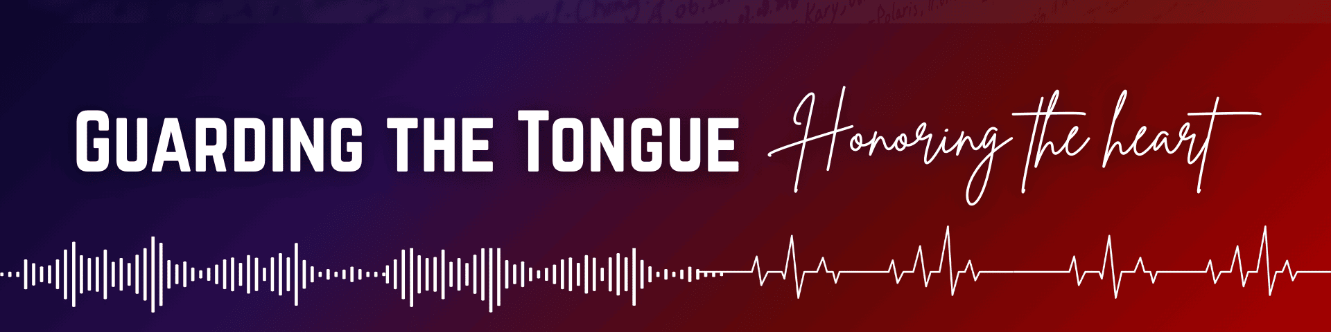 Guarding the Tongue: Protecting the Heart