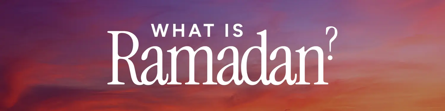 What Is Ramadan?